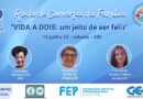Área da Família – FEP / CEE – Roda de Conversa da Família – “Vida a Dois: um jeito de ser feliz” – 18/06/2022 – 20h
