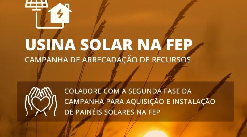Campanha Arrecadação de Recursos – Usina Solar na FEP (2ª Fase)